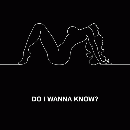 Arctic Monkeys : Do I Wanna Know ?